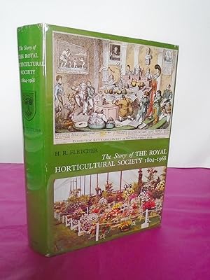 THE STORY OF THE ROYAL HORTICULTURAL SOCIETY 1804-1968 [plus original prospectus]