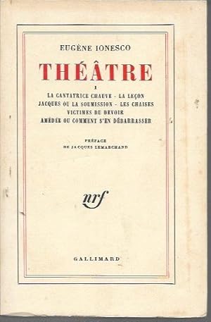 Seller image for Theatre I: La Cantatrice Chauve; La Lecon; Jacques; Ou La Soumission; Les Chaises; Victimes Du Devoir; Amedee Ou Comment S'en Debarrasser for sale by Bookfeathers, LLC