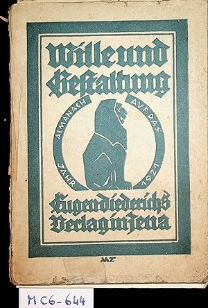 Wille und Gestaltung. Almanach auf das Jahr 1921. Eugen Diederichs Verlag in Jena