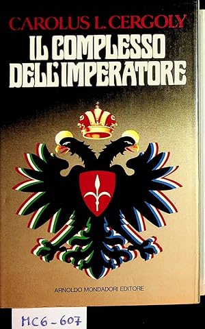 Il complesso dell'imperatore. Collages di fantasie e memorie di un mitteleuropeo.