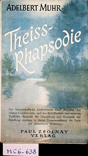 Theiss-Rhapsodie. Roman.