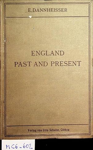 Seller image for England Past an Present. (History - Geography - Customs - Art - Literature - Poetry) Englisches Lese- und Realienbuch fr hhere Schulen. for sale by ANTIQUARIAT.WIEN Fine Books & Prints