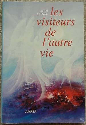 Les visiteurs de l'autre vie.