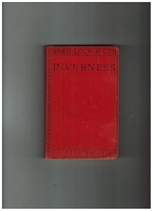 A NEW PICTORIAL AND DESCRIPTIVE GUIDE TO INVERNESS, SPEYSIDE, STRATHPEFFER, THE BLACK ISLE, THE C...