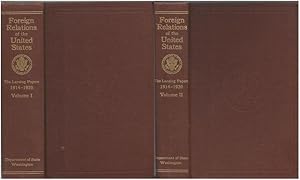 Papers Relating to the Foreign Relations of the United States: The Lansing Papers 1914-1920 Volum...