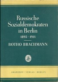 Russische Sozialdemokraten in Berlin 1895 - 1914. Mit Berücksichtigung der Studentenbewegung in P...