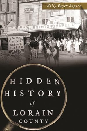 Imagen del vendedor de Hidden History of Lorain County a la venta por GreatBookPrices