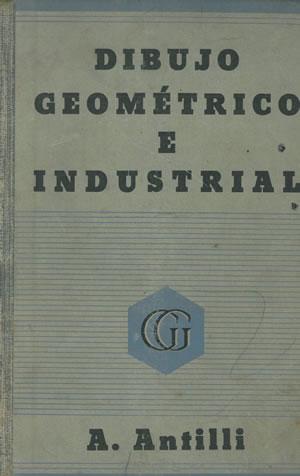 Seller image for DIBUJO GEOMTRICO E INDUSTRIAL. for sale by Librera Anticuaria Galgo