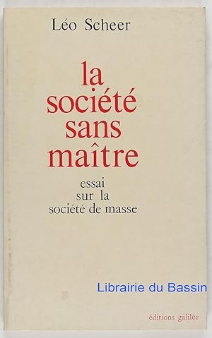 Seller image for La socit sans matre Essai sur la socit de masse for sale by Librairie du Bassin
