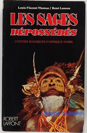 Seller image for Les sages dpossds Univers magiques d'Afrique noire for sale by Librairie du Bassin