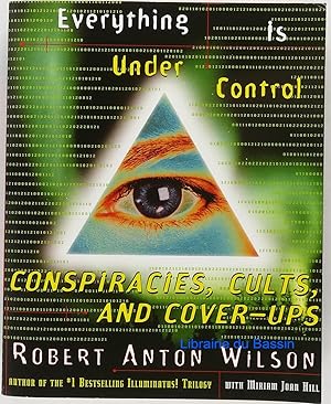 Seller image for Everything is under Control Conspiracies, Cults, and Cover-ups for sale by Librairie du Bassin