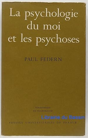 La psychologie du moi et les psychoses