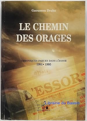 Seller image for Le chemin des orages Chroniques parues dans l'Essor 1991-1995 for sale by Librairie du Bassin