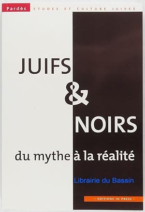 Seller image for Juifs & Noirs Du mythe  la ralit for sale by Librairie du Bassin