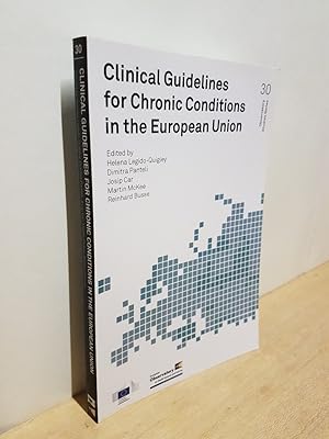 Image du vendeur pour Clinical Guidelines for Chronic Conditions in the European Union (Observatory Studoes Series, Band 30) mis en vente par Roland Antiquariat UG haftungsbeschrnkt