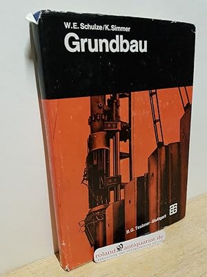 Grundbau - Neubearbeitet von Dr.-Ing. K. Simmer, Koblenz