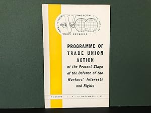 Programme of Trade Union Action at the Present Stage of the Defence of the Workers' Interests and...