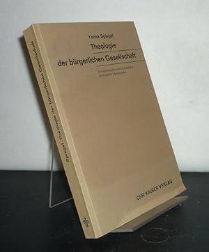 Theologie der bürgerlichen Gesellschaft. Sozialphilosophie und Glaubenslehre bei Friedrich Schlei...