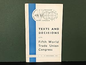 Texts and Decisions of the Fifth World Trade Union Congress, Moscow, 4-15 December 1961