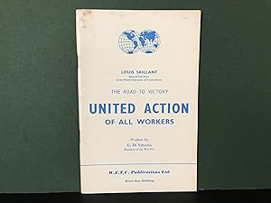 Imagen del vendedor de The Road to Victory: United Action of All Workers (cover title) / The Workers Strengthen United Action & Develop Their Activity in Defence of Their Economic & Social Interests a la venta por Bookwood