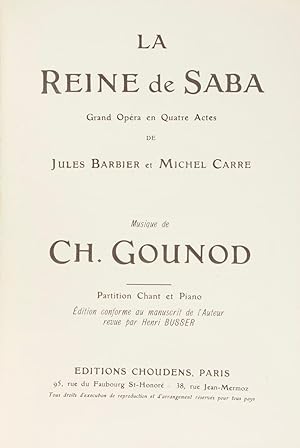 Bild des Verkufers fr La Reine de Saba Grand Opra en Quatre Actes de Jules Barbier et Michel Carre . Partition Chant et Piano dition conforme au manuscrit de l'Auteur revue par Henry Busser. [Piano-vocal score] zum Verkauf von J & J LUBRANO MUSIC ANTIQUARIANS LLC