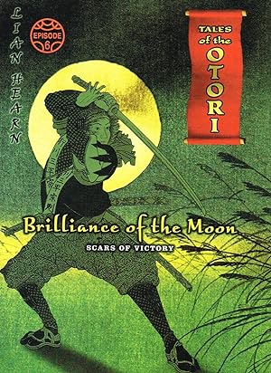 Imagen del vendedor de Brilliance Of The Moon : Scars Of Victory : Episode 6 Tales Of The Otori : a la venta por Sapphire Books