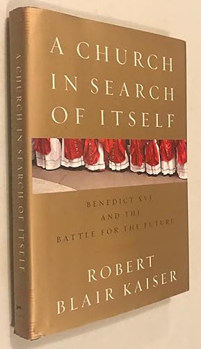 Imagen del vendedor de A Church in Search of Itself: Benedict XVI and the Battle for the Future a la venta por Once Upon A Time