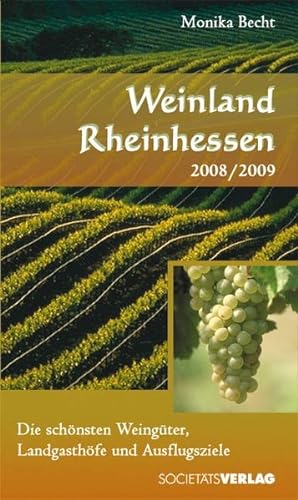 Bild des Verkufers fr Weinland Rheinhessen: Die schnsten Weingter, Landgasthfe und Ausflugsziele. Ausgabe 2008/2009 zum Verkauf von Antiquariat Armebooks