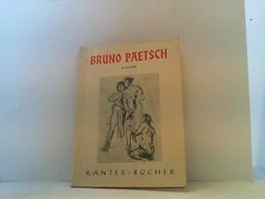 Bruno Paetsch. Sechzig ( 60 ) Bilder. Kanter - Bücher Nr. 57.