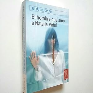 Image du vendeur pour El hombre que am a Natalia Vidal mis en vente par MAUTALOS LIBRERA