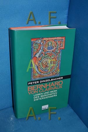 Bild des Verkufers fr Bernhard von Clairvaux : Leben und Werk des berhmtesten Zisterziensers zum Verkauf von Antiquarische Fundgrube e.U.