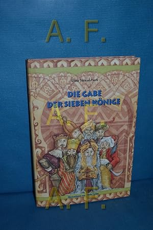 Immagine del venditore per Die Gabe der sieben Knige : Mrchen von Gisela Schinzel-Penth. Ill. von Sheila Furlan venduto da Antiquarische Fundgrube e.U.