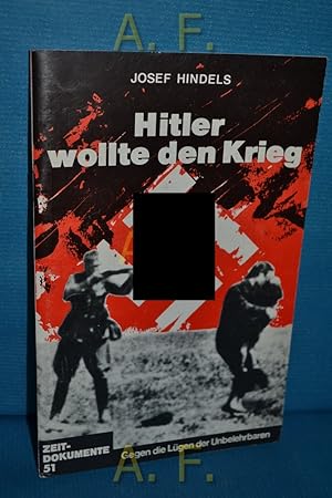 Bild des Verkufers fr Hitler wollte den Krieg. Gegen die Lgen der Unbelehrbaren. Zeitdokumente 51. zum Verkauf von Antiquarische Fundgrube e.U.