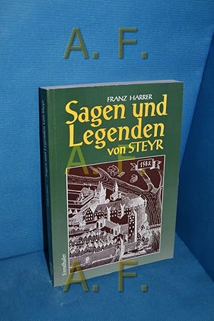 Bild des Verkufers fr Sagen und Legenden aus Steyr und Umgebung. Franz Harrer zum Verkauf von Antiquarische Fundgrube e.U.