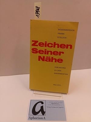 Bild des Verkufers fr Zeichen seiner Nhe. Einladung zu den Sakramenten. zum Verkauf von AphorismA gGmbH