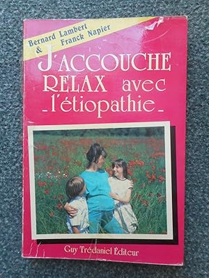 Image du vendeur pour J'accouche relax avec l'etiopathie mis en vente par Frederic Delbos