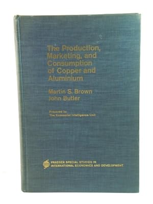 The Production, Marketing, and Consumption of Copper and Aluminium