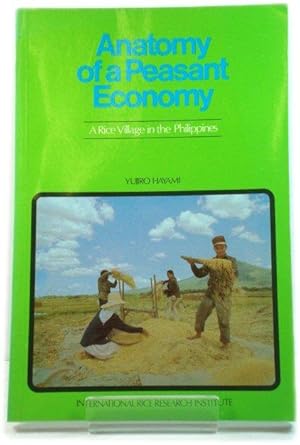 Imagen del vendedor de Anatomy of a Peasant Economy: A Rice Village in the Philippines a la venta por PsychoBabel & Skoob Books