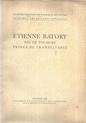 Immagine del venditore per Etienne Batory - Roi de Pologne - Prince de Transylvanie venduto da Joie de Livre