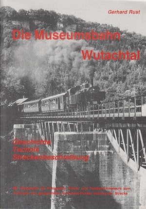 Bild des Verkufers fr Die Museumsbahn Wutachtal. Geschichte - Technik - Streckenbeschreibung. zum Verkauf von Allguer Online Antiquariat