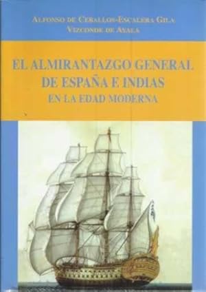 Bild des Verkufers fr El armirantazgo general de Espaa e Indias en la edad moderna zum Verkauf von Librera Cajn Desastre