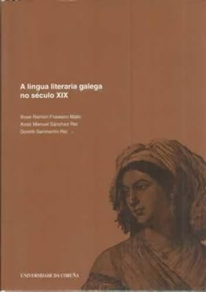 Bild des Verkufers fr A lingua literaria galega no sculo XIX zum Verkauf von Librera Cajn Desastre