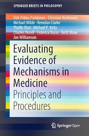 Seller image for Evaluating Evidence of Mechanisms in Medicine : Principles and Procedures for sale by AHA-BUCH GmbH