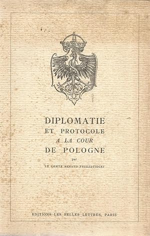 Imagen del vendedor de Diplomatie et protocole  la cour de Pologne - tome second a la venta por Joie de Livre