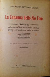 La Capanna dello Zio Tom. Racconto della vita dei negri nell'America del nord prima dell'abolizio...