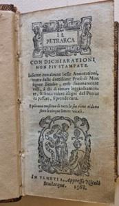 Il Petrarca con dichiarazioni non più stampate. Insieme con alcune belle annotationi tratte dalle...