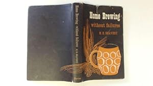 Seller image for HOME BREWING WITHOUT FAILURES. for sale by Goldstone Rare Books