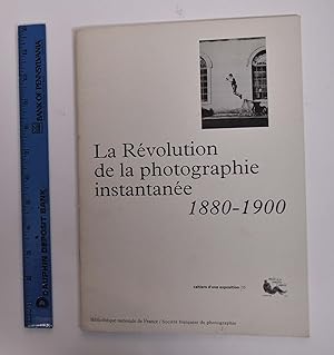 Imagen del vendedor de La Revolution de la Photographie Instantanee 1880-1900 a la venta por Mullen Books, ABAA