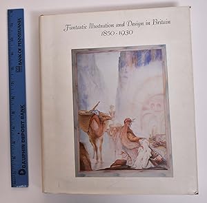 Seller image for Fantastic Illustration and Design in Britain, 1850-1930 for sale by Mullen Books, ABAA