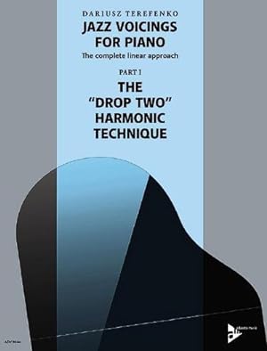 Bild des Verkufers fr Jazz Voicings For Piano: The complete linear approach : Part I: The "Drop Two" Harmonic Technique. Band 1. Klavier. Lehrbuch. zum Verkauf von AHA-BUCH GmbH